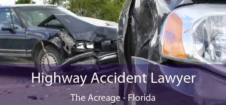 Highway Accident Lawyer The Acreage - Florida