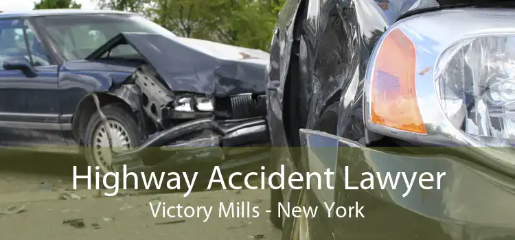 Highway Accident Lawyer Victory Mills - New York