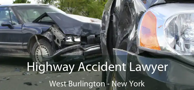 Highway Accident Lawyer West Burlington - New York