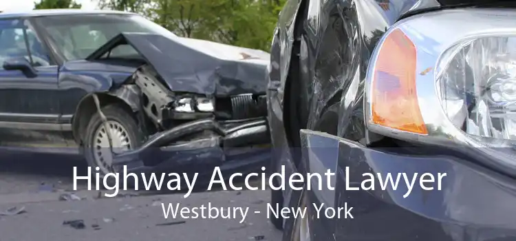 Highway Accident Lawyer Westbury - New York
