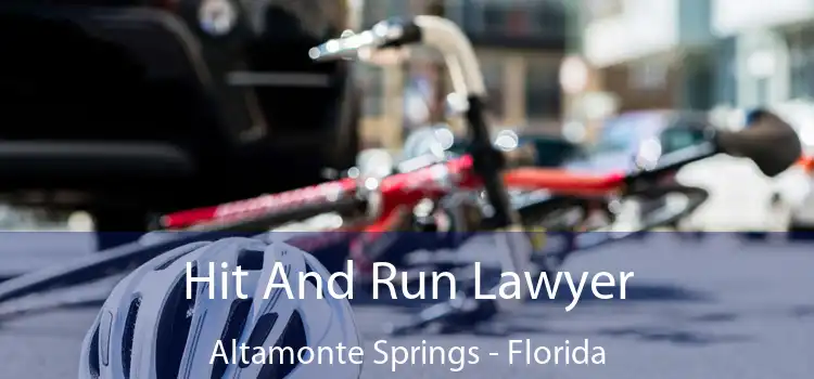 Hit And Run Lawyer Altamonte Springs - Florida