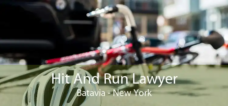 Hit And Run Lawyer Batavia - New York