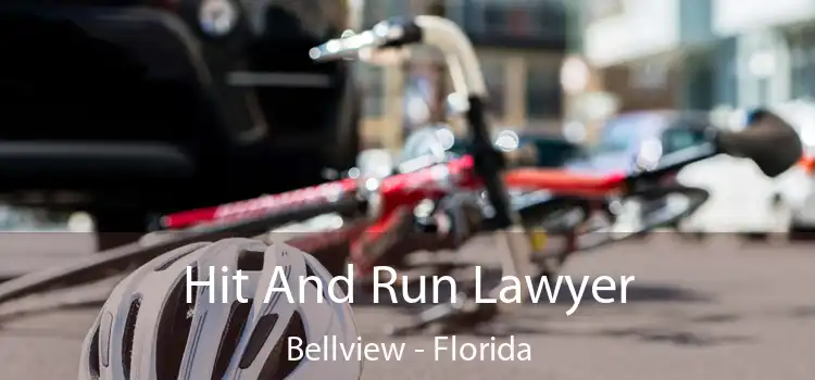 Hit And Run Lawyer Bellview - Florida