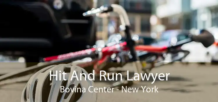 Hit And Run Lawyer Bovina Center - New York