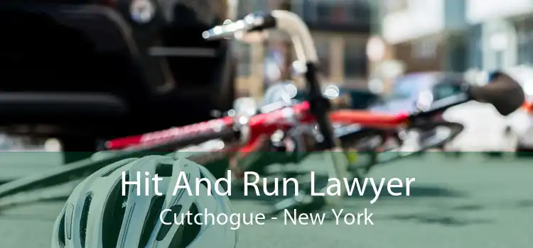 Hit And Run Lawyer Cutchogue - New York