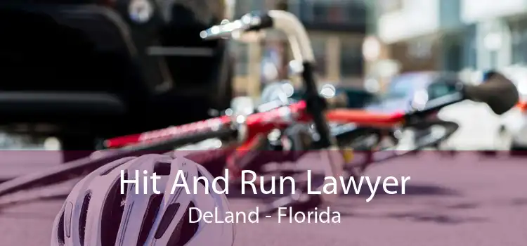 Hit And Run Lawyer DeLand - Florida