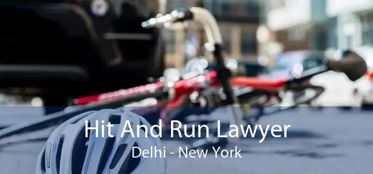 Hit And Run Lawyer Delhi - New York