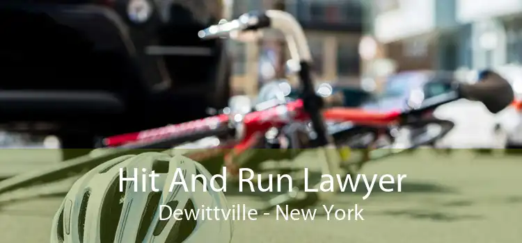 Hit And Run Lawyer Dewittville - New York