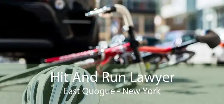 Hit And Run Lawyer East Quogue - New York