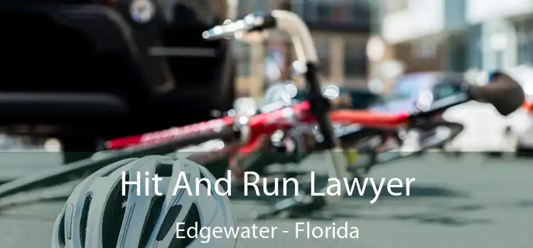 Hit And Run Lawyer Edgewater - Florida