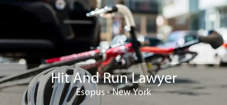 Hit And Run Lawyer Esopus - New York