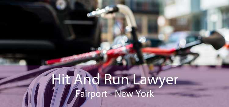 Hit And Run Lawyer Fairport - New York