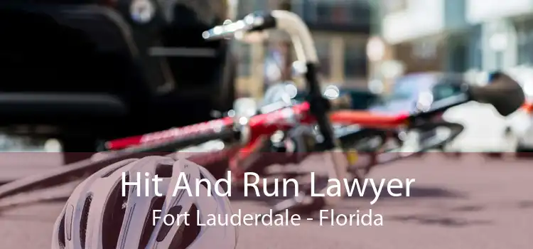 Hit And Run Lawyer Fort Lauderdale - Florida