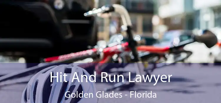 Hit And Run Lawyer Golden Glades - Florida