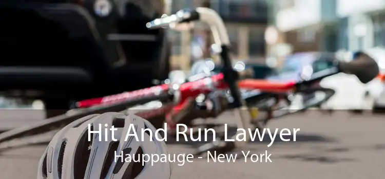 Hit And Run Lawyer Hauppauge - New York