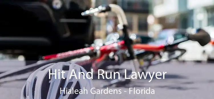 Hit And Run Lawyer Hialeah Gardens - Florida