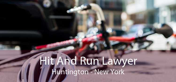 Hit And Run Lawyer Huntington - New York
