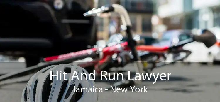 Hit And Run Lawyer Jamaica - New York