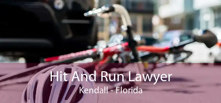 Hit And Run Lawyer Kendall - Florida