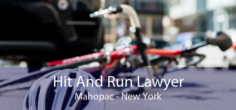 Hit And Run Lawyer Mahopac - New York