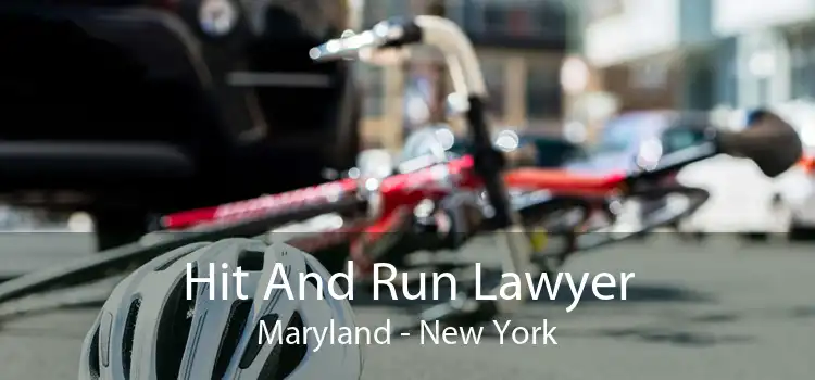 Hit And Run Lawyer Maryland - New York