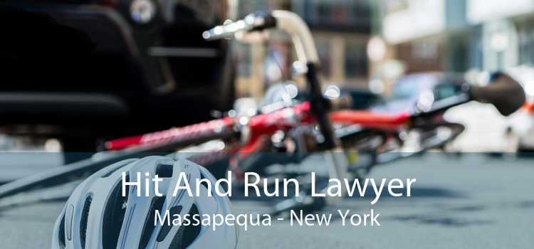 Hit And Run Lawyer Massapequa - New York