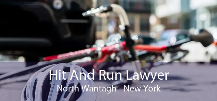 Hit And Run Lawyer North Wantagh - New York