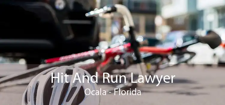 Hit And Run Lawyer Ocala - Florida