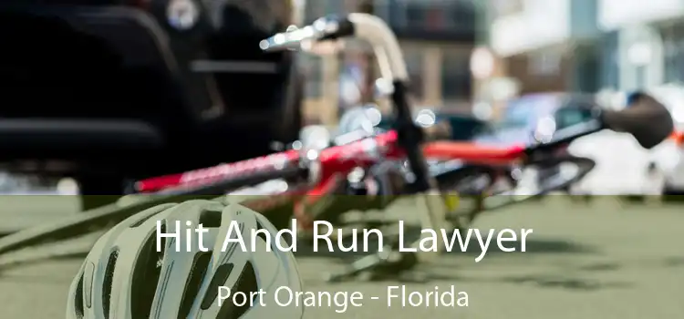 Hit And Run Lawyer Port Orange - Florida