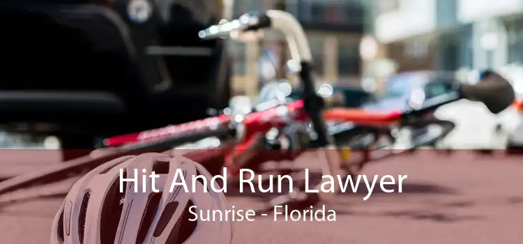 Hit And Run Lawyer Sunrise - Florida