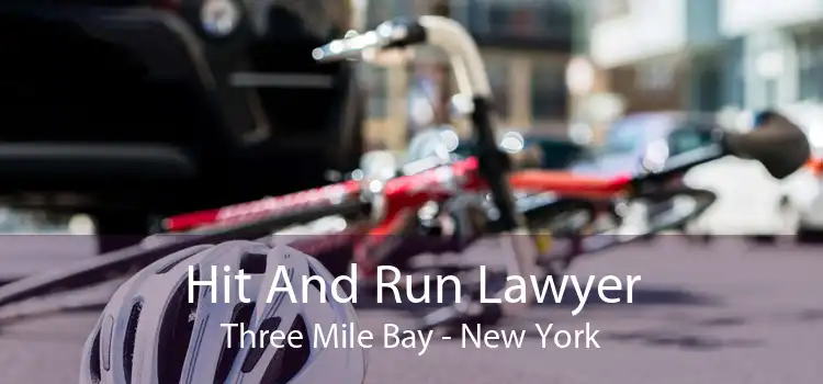 Hit And Run Lawyer Three Mile Bay - New York