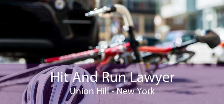 Hit And Run Lawyer Union Hill - New York