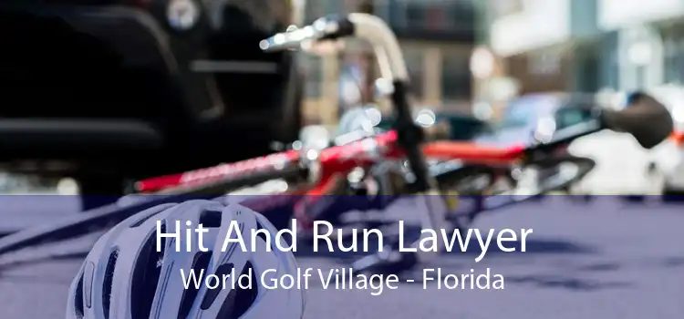Hit And Run Lawyer World Golf Village - Florida
