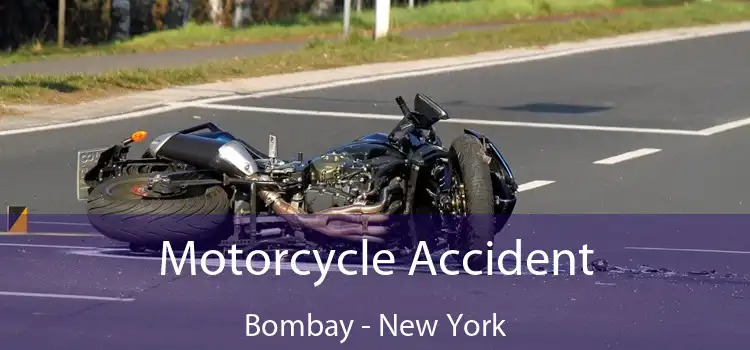 Motorcycle Accident Bombay - New York