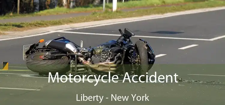 Motorcycle Accident Liberty - New York