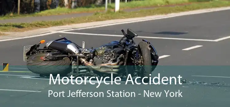Motorcycle Accident Port Jefferson Station - New York