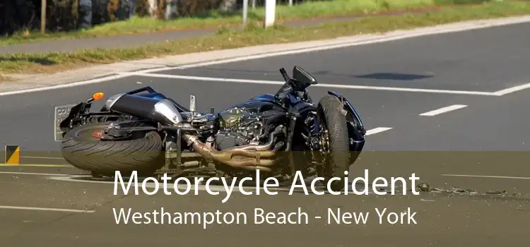 Motorcycle Accident Westhampton Beach - New York