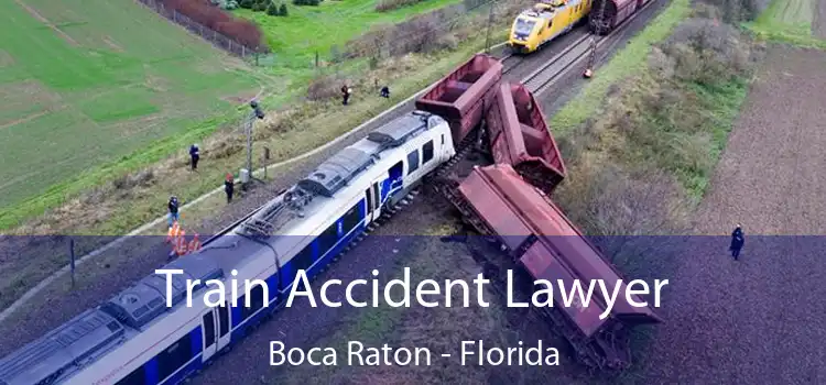 Train Accident Lawyer Boca Raton - Florida