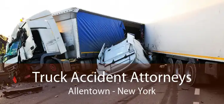 Truck Accident Attorneys Allentown - New York