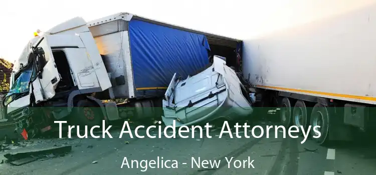 Truck Accident Attorneys Angelica - New York
