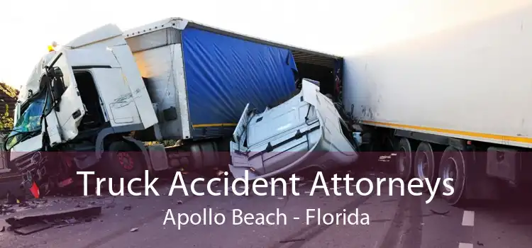 Truck Accident Attorneys Apollo Beach - Florida