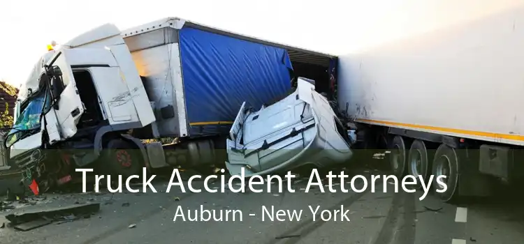 Truck Accident Attorneys Auburn - New York