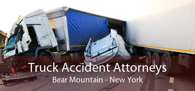 Truck Accident Attorneys Bear Mountain - New York