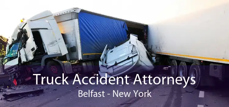 Truck Accident Attorneys Belfast - New York