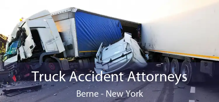 Truck Accident Attorneys Berne - New York
