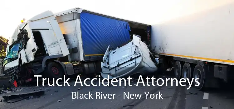 Truck Accident Attorneys Black River - New York