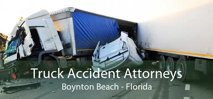 Truck Accident Attorneys Boynton Beach - Florida