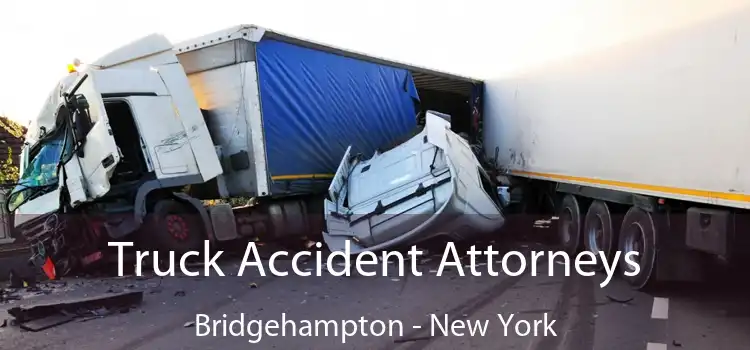 Truck Accident Attorneys Bridgehampton - New York