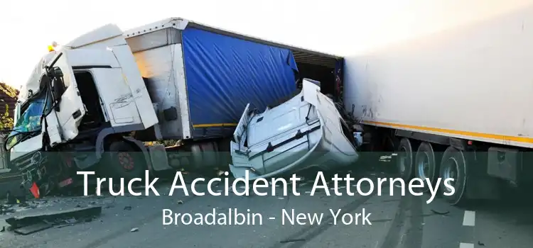 Truck Accident Attorneys Broadalbin - New York
