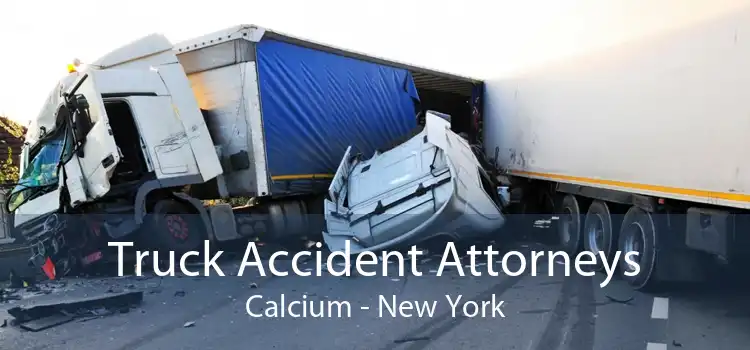 Truck Accident Attorneys Calcium - New York